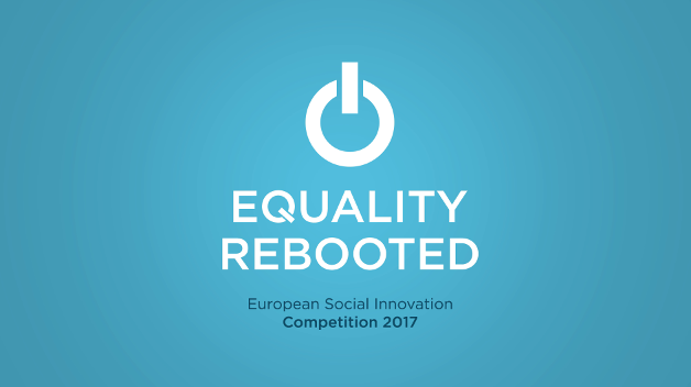 Equality Rebooted - European Social Innovation Competition 2017
